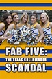 Cartel de la película Fab Five : The Texas Cheerleader Scandal - Foto 1 ...