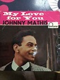 Johnny Mathis – My Love For You (Vinyl) - Discogs