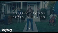Casting Crowns - Scars in Heaven (Official Music Video) - YouTube