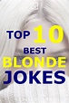 The top 101 dumb blonde jokes that will make you lol les listes – Artofit