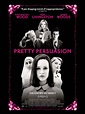 Pretty Persuasion - Full Cast & Crew - TV Guide