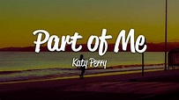 Katy Perry - Part Of Me (Lyrics) - YouTube