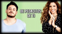 Cepeda y Miriam- Estoy hecho de pedacitos de ti (Letra) - YouTube