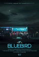 Bluebird (2019) - FilmAffinity