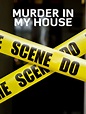 Murder in My House | Rotten Tomatoes