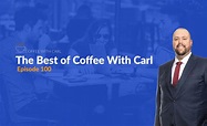 After 100 shows, here is the Best of Coffee with Carl