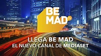 Esta es la programación de Be Mad TV, el "Discovery Channel" de Mediaset