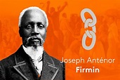 VIDEO. Les icônes de la liberté : Joseph Anténor Firmin, de l'égalité ...