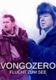 Vongozero - Flucht zum See Staffel 2 - Stream anschauen