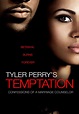 Tyler Perry's Temptation: Confessions of a Marriage Counselor - Movies ...