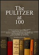 The Pulitzer at 100 - Documentaire - SensCritique