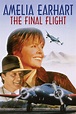 Amelia Earhart: The Final Flight (1994) — The Movie Database (TMDB)