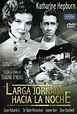 Película: Larga Jornada Hacia la Noche (1962) - Long Day's Journey Into ...