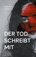 Der Tod schreibt mit - 9783755789055 - Ebook Polars et romans policiers ...