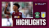 MATCH HIGHLIGHTS | Hibernian 0-5 Aston Villa - YouTube