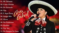 ANA GABRIEL 30 GRANDES EXITOS | ANA GABRIEL EXITOS SUS MEJORES CANCIONES - YouTube