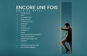 Découvrez le tracklisting de l’album Encore une fois - Patrick Bruel ...