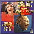 COUNT BASIE WITH KEELY SMITH - Guard Sessions 53-54, 55-56 - Sounds of ...