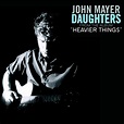 Daughters, a song by John Mayer on Spotify