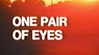 One Pair of Eyes (TV Series 1967–1984) - Episode list - IMDb