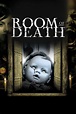 Room of Death - Rotten Tomatoes