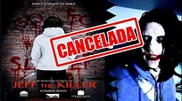 La Pelicula Maldita De Jeff The Killer !! CANCELADA 🚫 | WilJack - YouTube