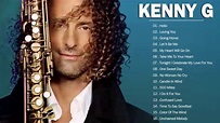 Kenny G Greatest Hits Álbum completo - Mejores canciones de Kenny G ...