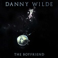 DANNY WILDE -THE BOYFRIEND - badreputation.fr