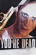You're Dead... (Film, 1999) kopen op DVD of Blu-Ray