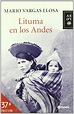 Lituma en los Andes . SIGNATURA: L6At-VARGAS-lit. | Llosa, Vargas llosa ...