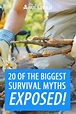 20 Biggest Survival Myths Exposed - Survival Sullivan