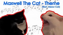 Maxwell The Cat Theme - 1 Hour Version (feat. Meow Cat) - YouTube