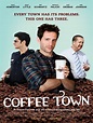 Coffee Town - Película 2013 - SensaCine.com