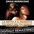 La Notte e il Momento - The Night and the Moment (Original Motion ...