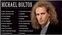 Michael Bolton Greatest Hits - Best Songs of Michael Bolton Full Album ...