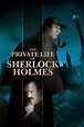 The Private Life of Sherlock Holmes (1970) - Posters — The Movie ...
