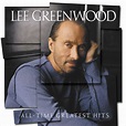 Album All-Time Greatest Hits by Lee Greenwood | Qobuz : téléchargez et ...