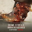 Crime Stories: India Detectives (TV Series 2021– ) - IMDb