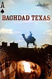Baghdad, Texas | Rotten Tomatoes