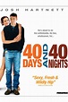 40 Days and 40 Nights - Movie Reviews and Movie Ratings - TV Guide