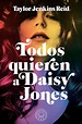 Todos quieren a Daisy Jones / Daisy Jones & The Six by Taylor Jenkins ...