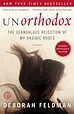 Unorthodox | Book by Deborah Feldman | Official Publisher Page | Simon ...