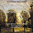 On Wenlock Edge; Four Hymns; The House Of Life (Nicky Spence, Julius ...