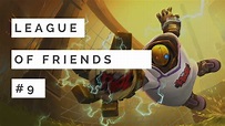 League of Friends #9 BEST SUPP TRISTANA - YouTube