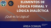ELEMENTOS DE LÓGICA FORMAL Y LÓGICA DIALÉCTICA / PRIMERA UNIDAD ...