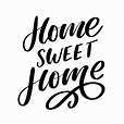 Premium Vector | 'home sweet home' hand lettering