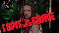 MOVIE REVIEW #56 | "I SPIT ON YOUR GRAVE" (1978) (A Terrible Review ...