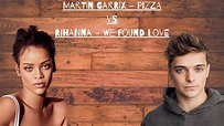 Martin Garrix - Pizza & Rihanna - We Found Love (Indigo Edit) - YouTube