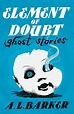 Element of Doubt: Ghost Stories (1992) - Valancourt Books