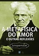 A Metafísica do Amor e outras reflexões - eBook, Resumo, Ler Online e ...